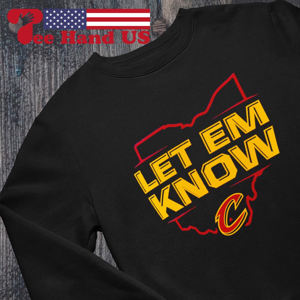 Cleveland Cavaliers Hometown Collection Let Em Know shirt, hoodie, sweater,  long sleeve and tank top