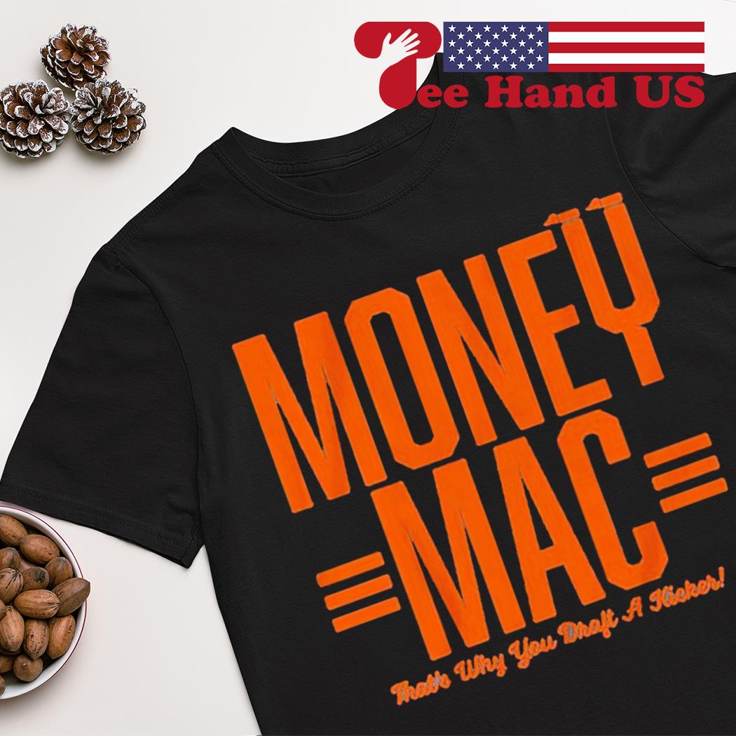 Evan McPherson Money Mac Shirt, hoodie, sweater, long sleeve and tank top