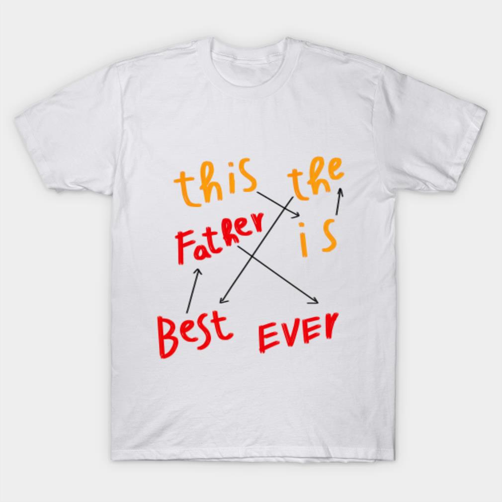 Father’s Day best dad ever T-shirt