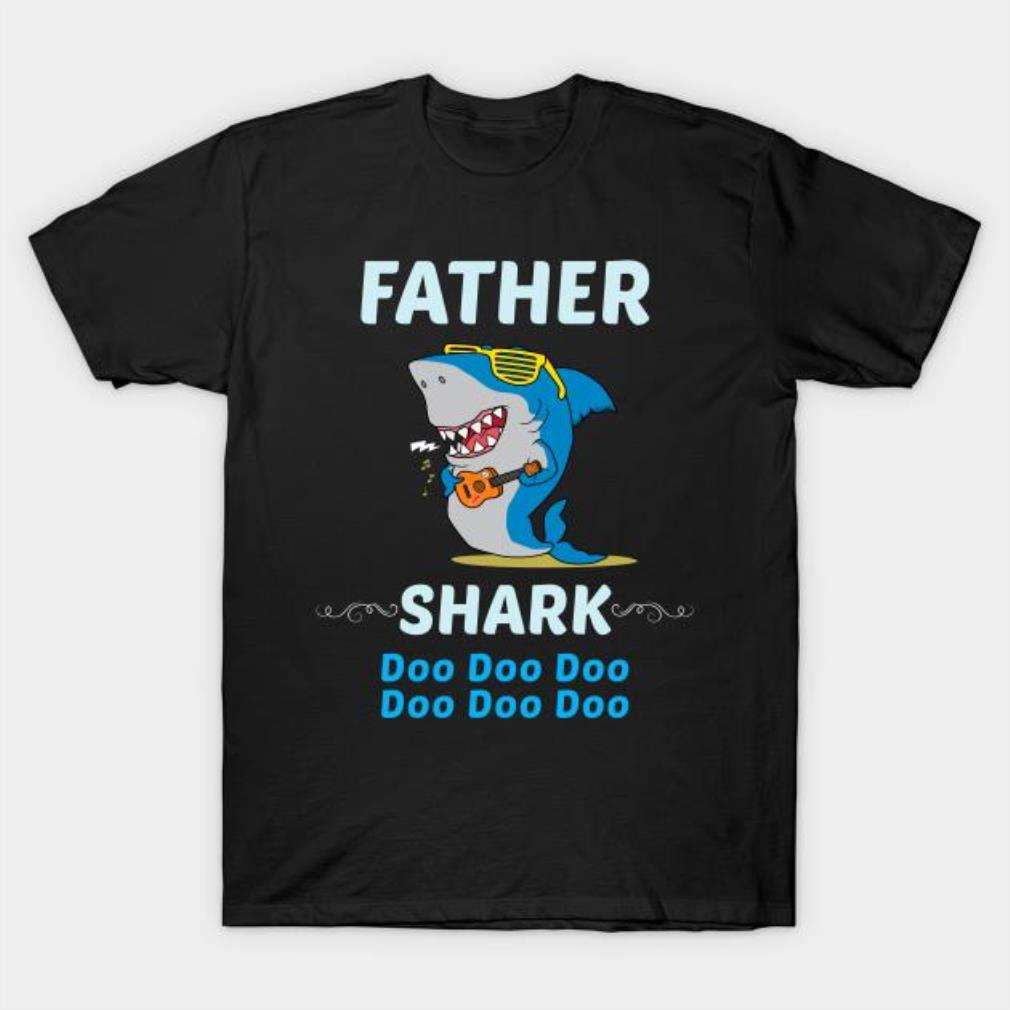 Father’s Day Family father shark doo doo doo T-shirt