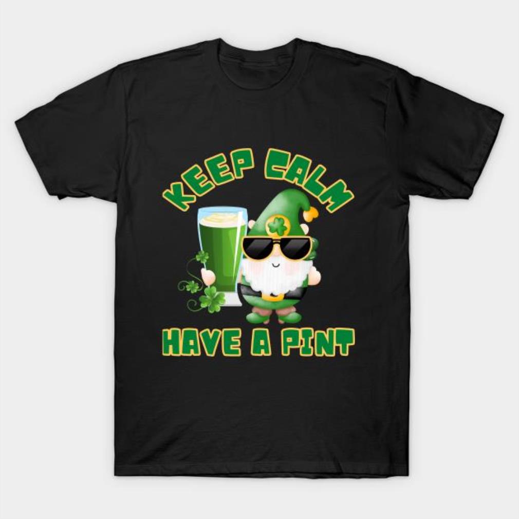 Gnome keep calm have a pint St. Patrick’s Day shirt