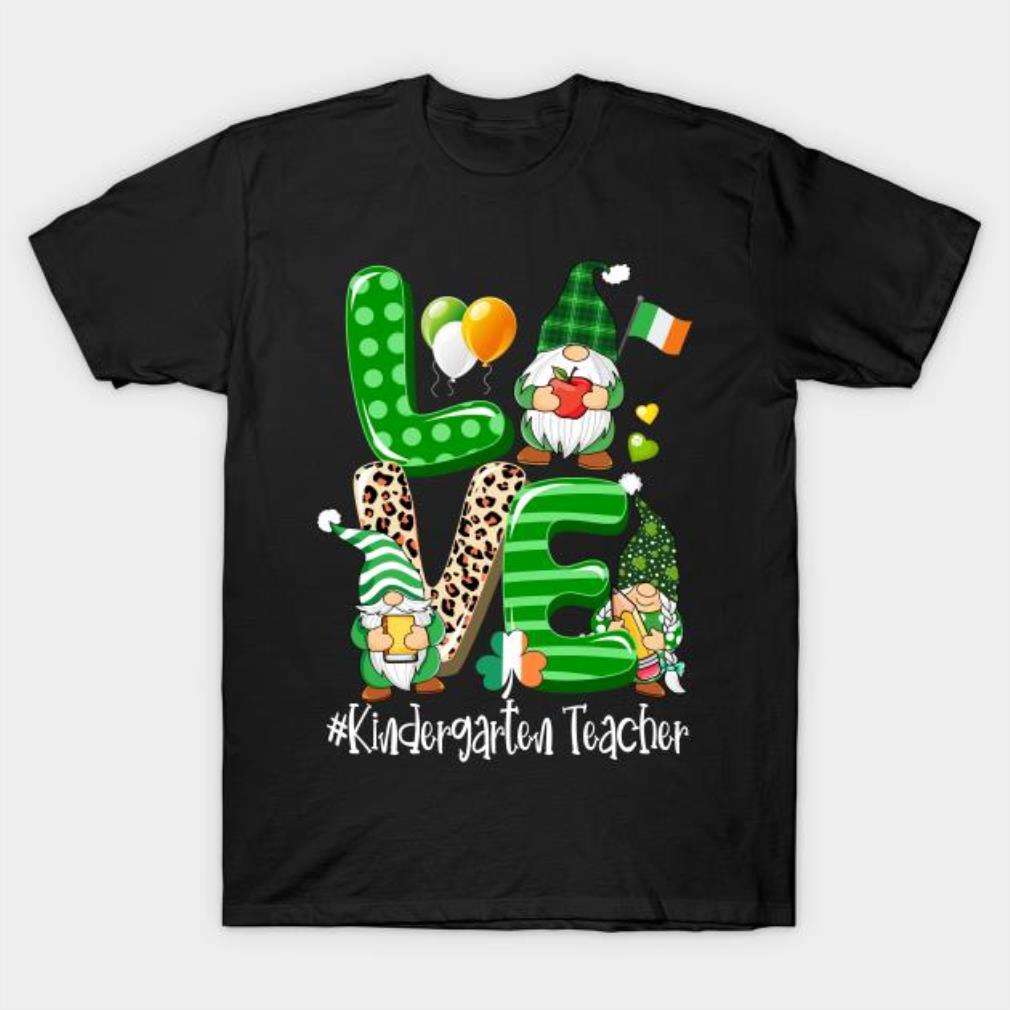 Gnome Love Kindergarden teacher St. Patrick’s Day shirt
