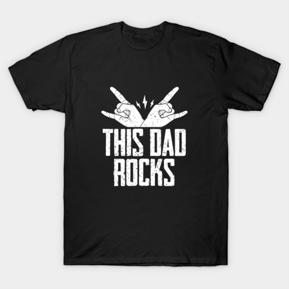 Happy Father’s day this dad rocks T-shirt