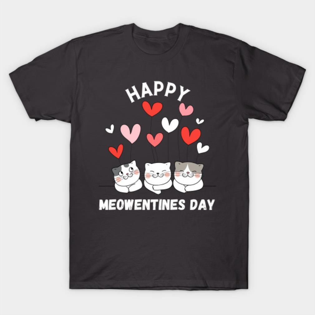 Happy Meowentines Day funny Valentine’s Day T-shirt
