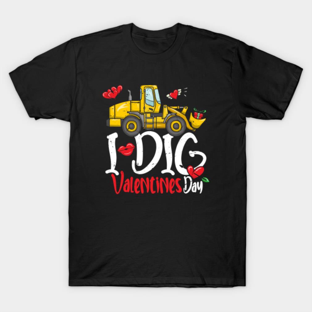 I Dig Valentines Day Excavator Toddler Boys Kids Valentine T-Shirt