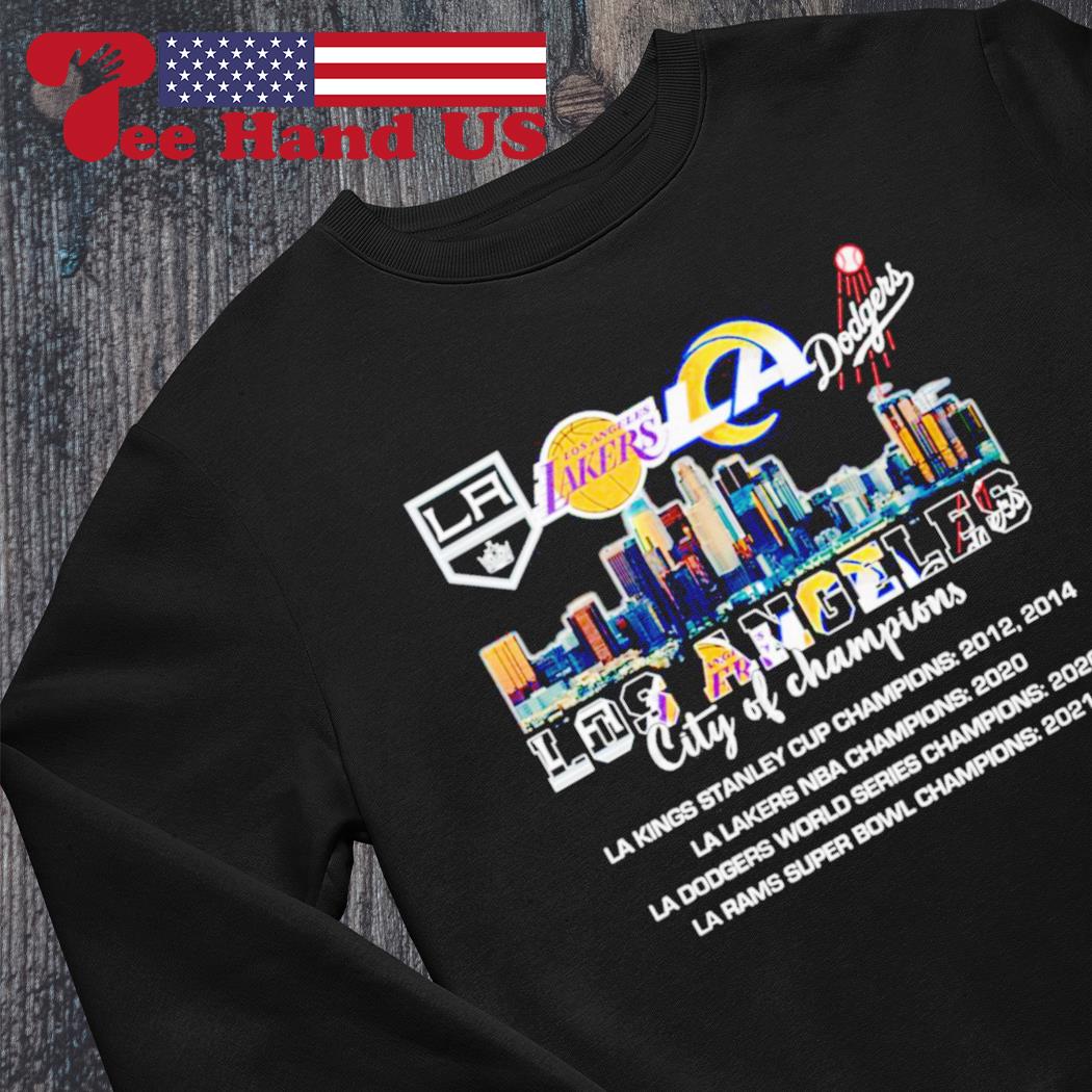 Los Angeles City Of Champions Shirt LA Kings, LA Lakers, LA Dodgers And LA  Rams, hoodie, sweater, long sleeve and tank top