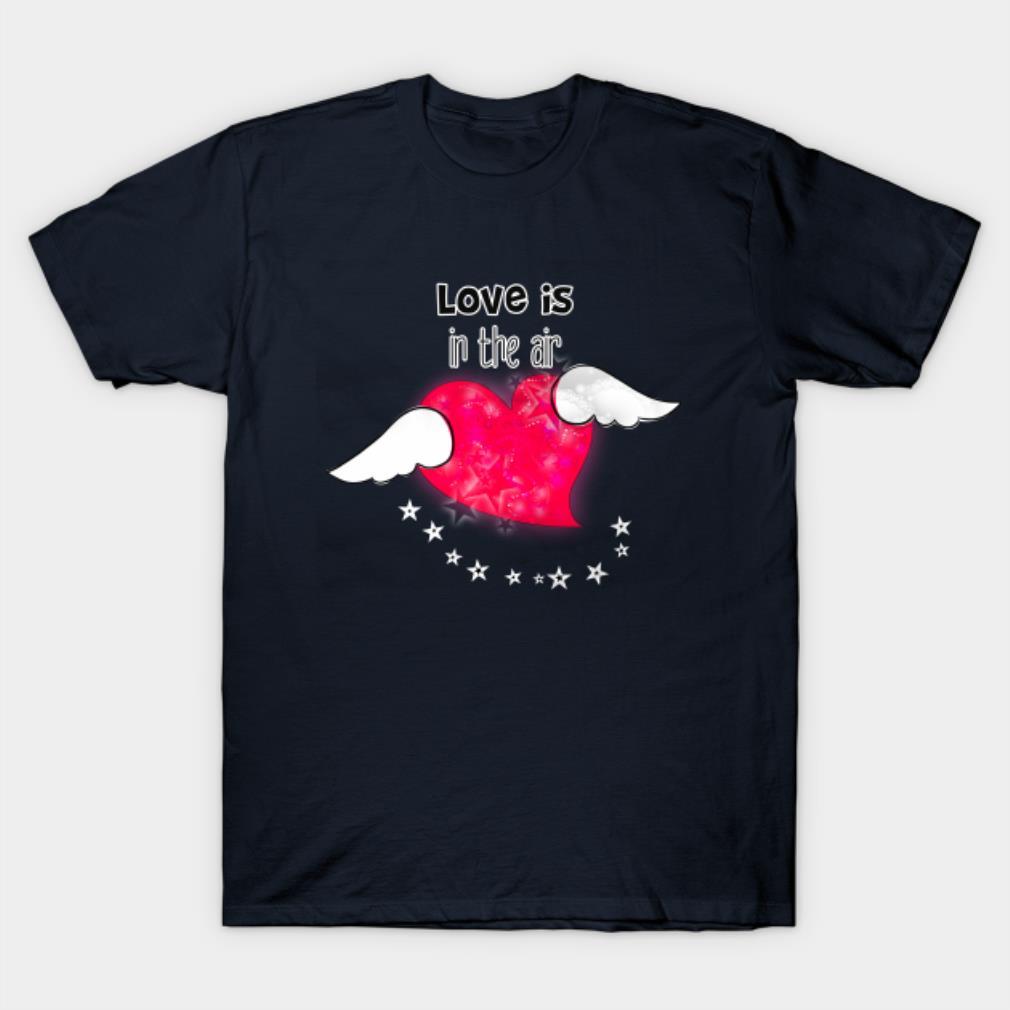 Love is in the air funny Valentine’s Day T-shirt