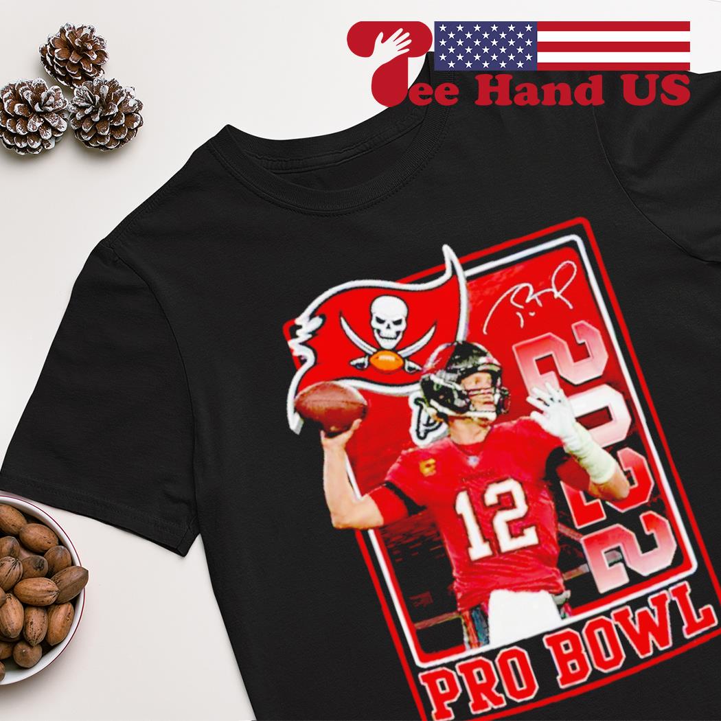 Tom Brady 2022 Pro Bowl Tampa Bay Buccaneers Nfl signature shirt, hoodie,  sweater, long sleeve and tank top