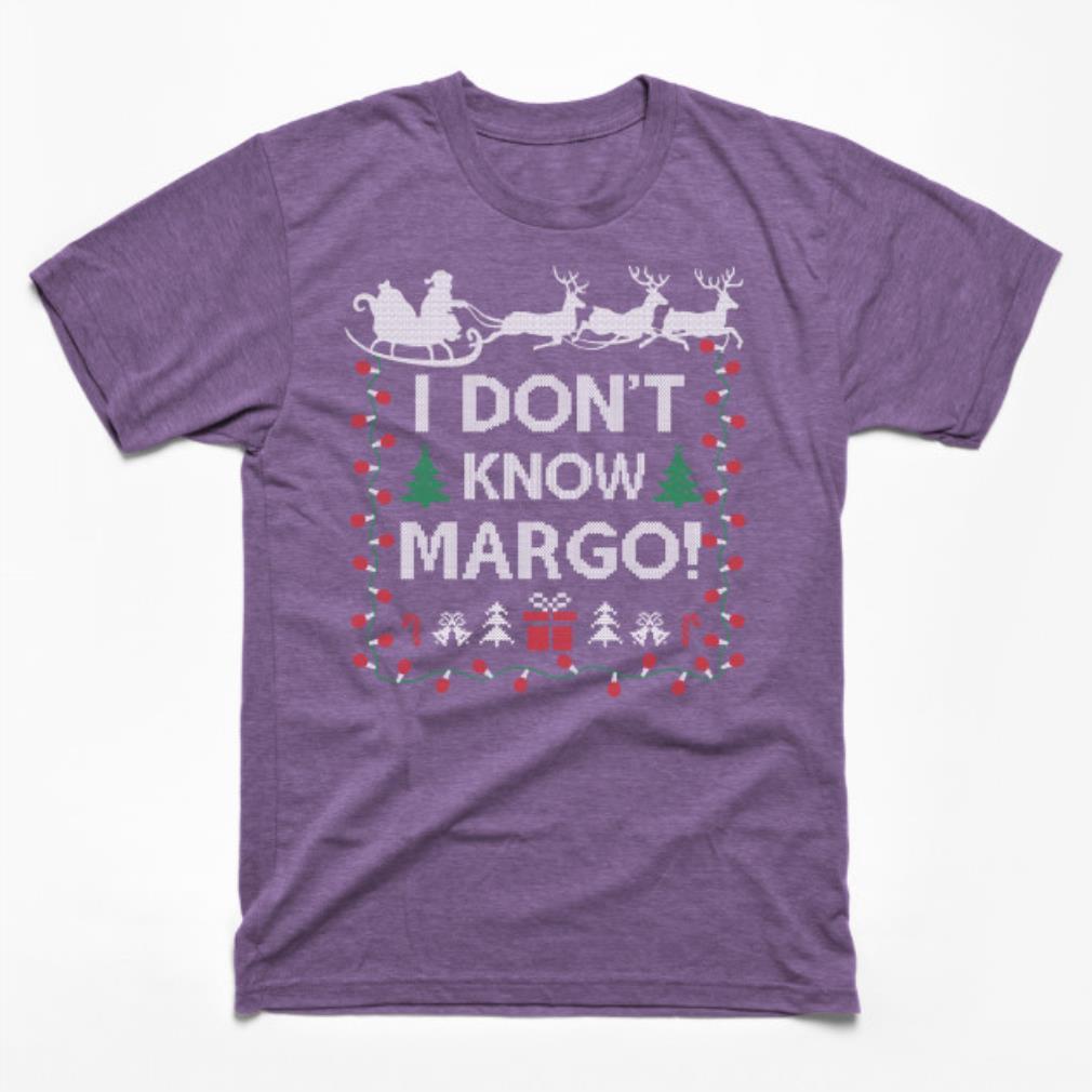 Ugly Funny Christmas I Don’t Know Margo Matching Xmas T-shirt