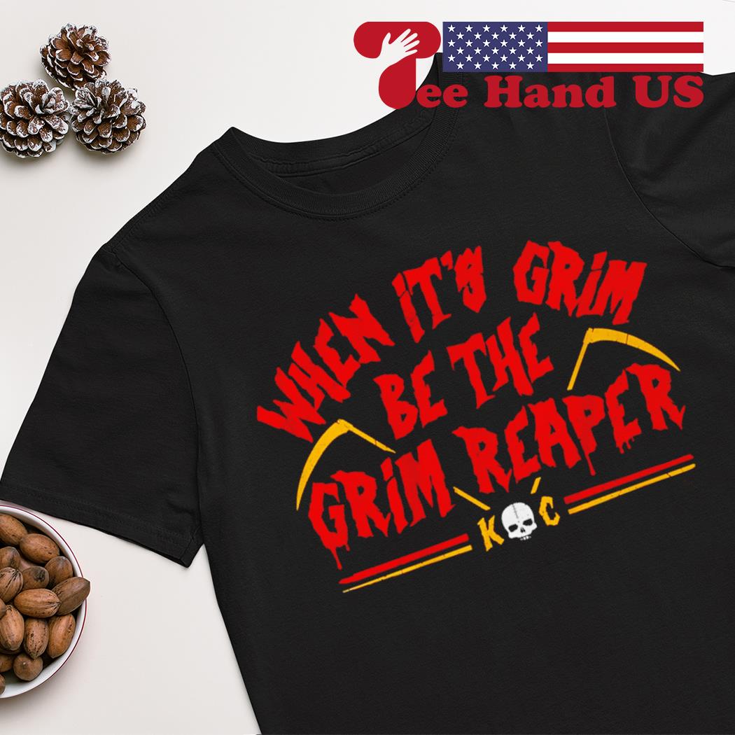 Be The Grim Reaper Kansas City Chiefs Shirt, hoodie, sweater, long sleeve  and tank top