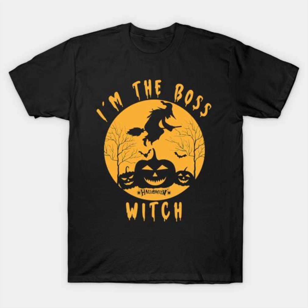 Wicth and pumpkin Halloween I’m the boss Witch t-shirt