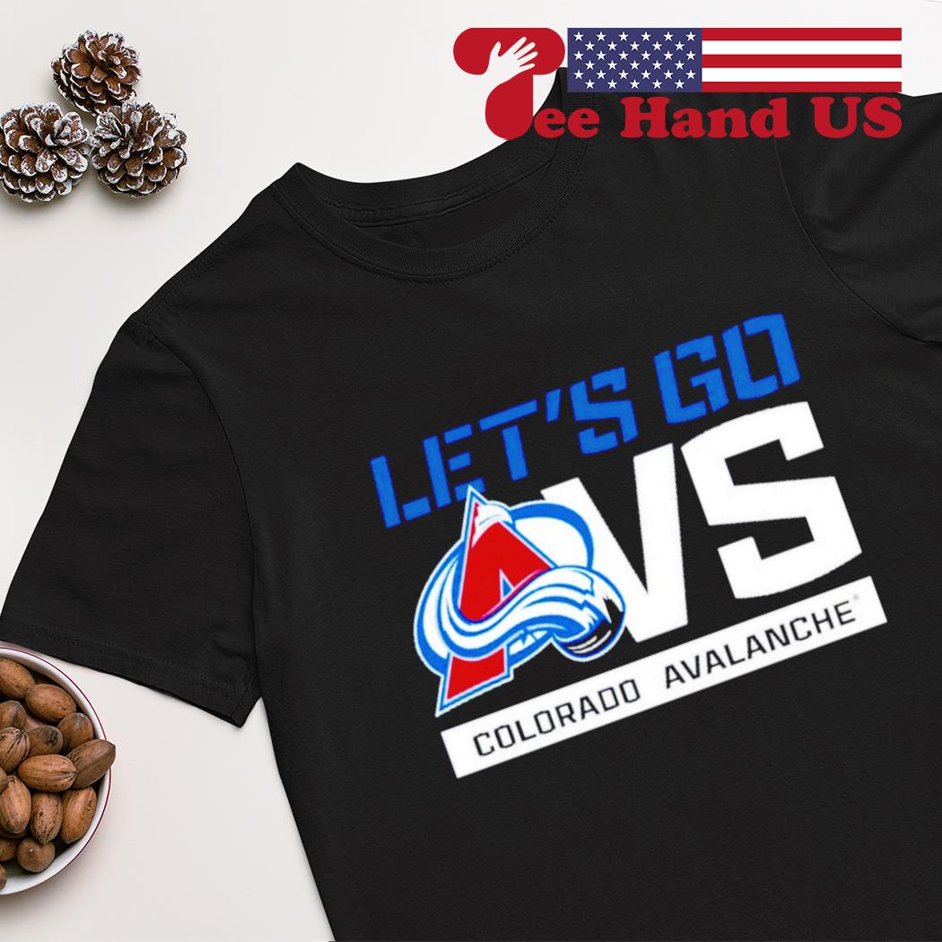 Colorado Avalanche Let's Go Avs Shirt, hoodie, sweater, long sleeve and tank  top