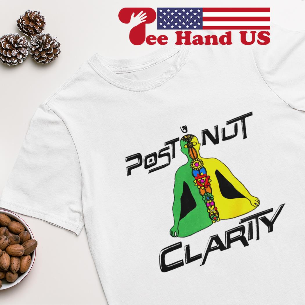 That Go Hard Post Nut Clarity shirt, hoodie, sweater, long sleeve and tank  top