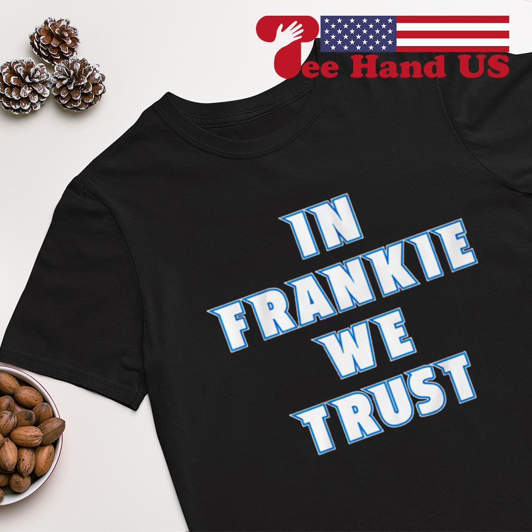 PAVEL FRANCOUZ IN FRANKIE WE TRUST SHIRT - Limotees