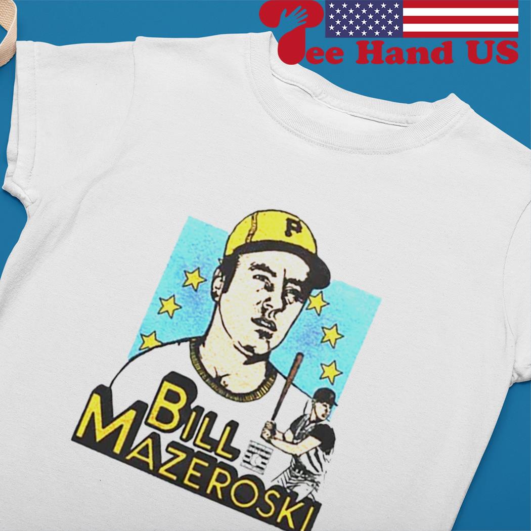 Bill Mazeroski Pittsburgh Pirates baseball World Champ shirt, hoodie,  sweater, long sleeve and tank top