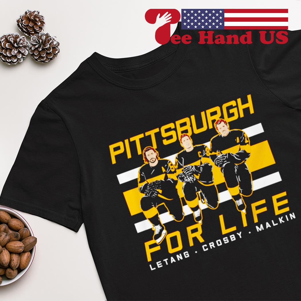 Kris Letang Sidney Crosby and Evgeni Malkin Pittsburgh Penguins for life  shirt, hoodie, sweater, long sleeve and tank top