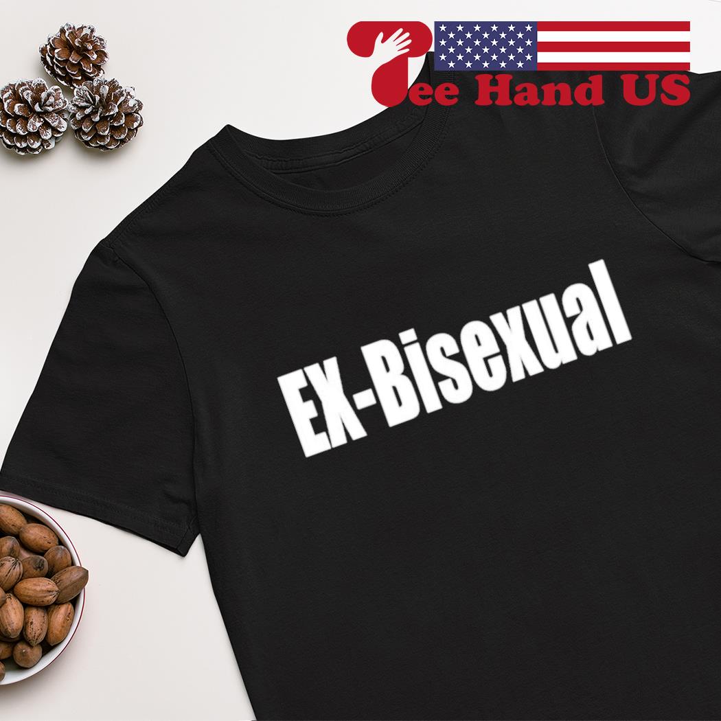 ex bisexual shirt