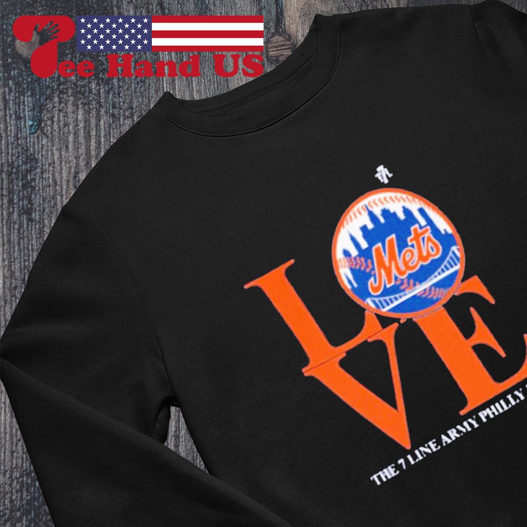 New York Mets Love the 7 line Army Philly 2022 logo shirt, hoodie