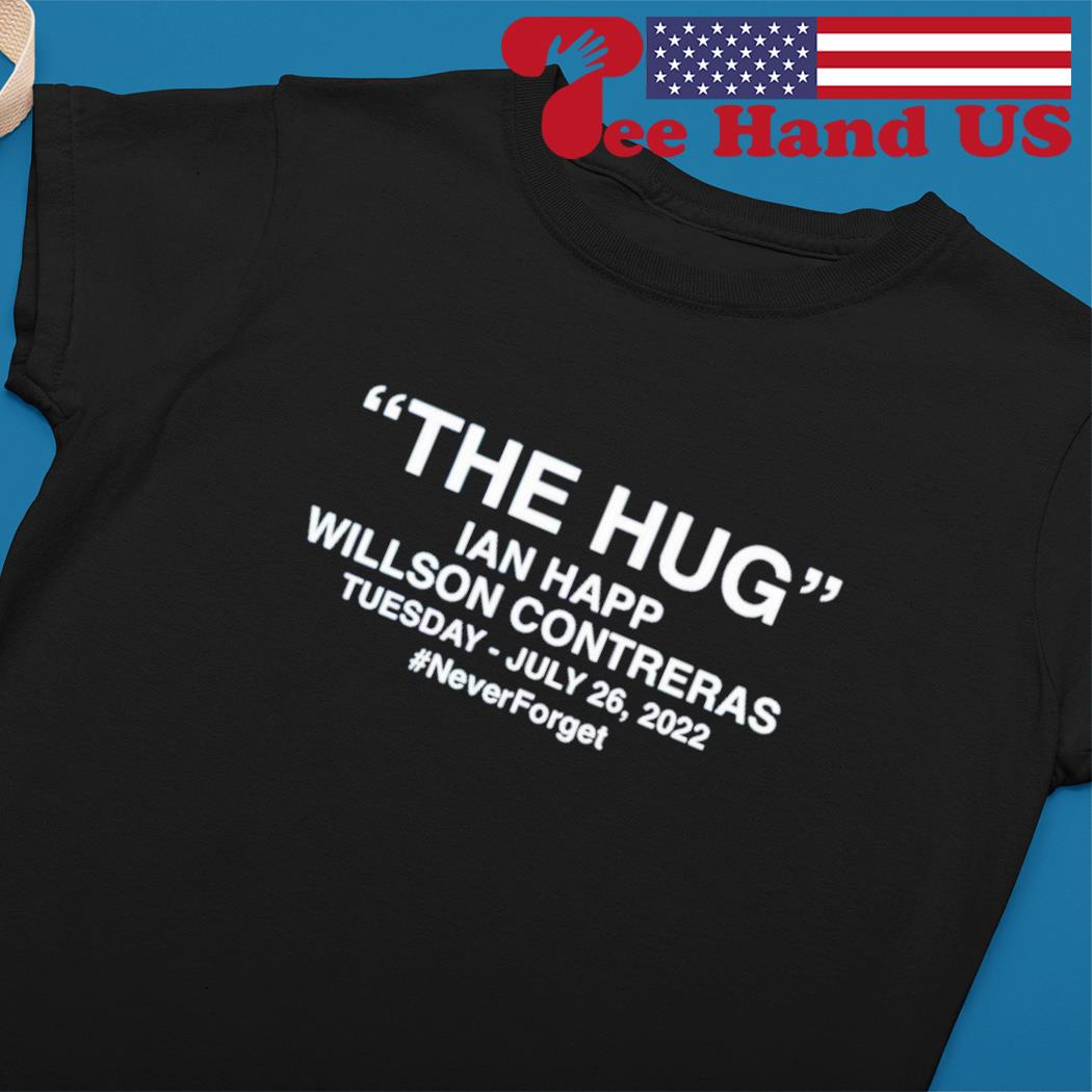 Official The Hug Ian Happ Willson Contreras 2022 Shirt, hoodie, sweater,  long sleeve and tank top