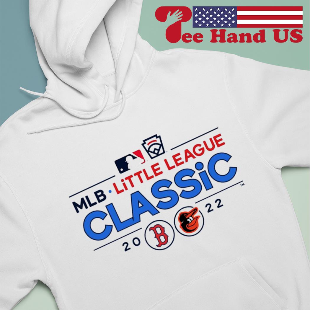 Official Boston Red Sox and Baltimore Orioles 2022 MLB Little League Classic  Shirt, hoodie, sweater, long sleeve and tank top