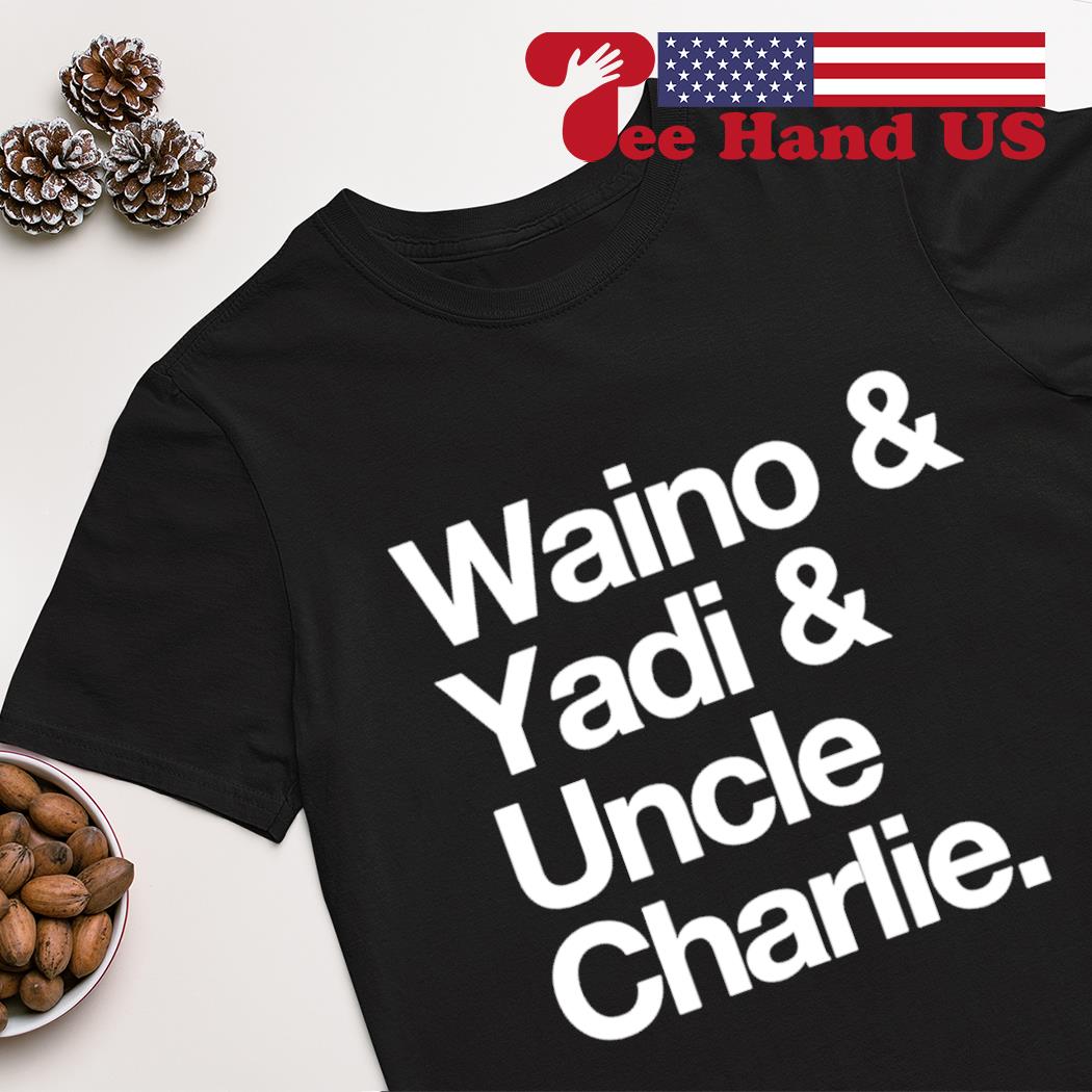 Waino and Yadi and Uncle Charlie St Louis Cardinals Shirt, hoodie, sweater,  long sleeve and tank top