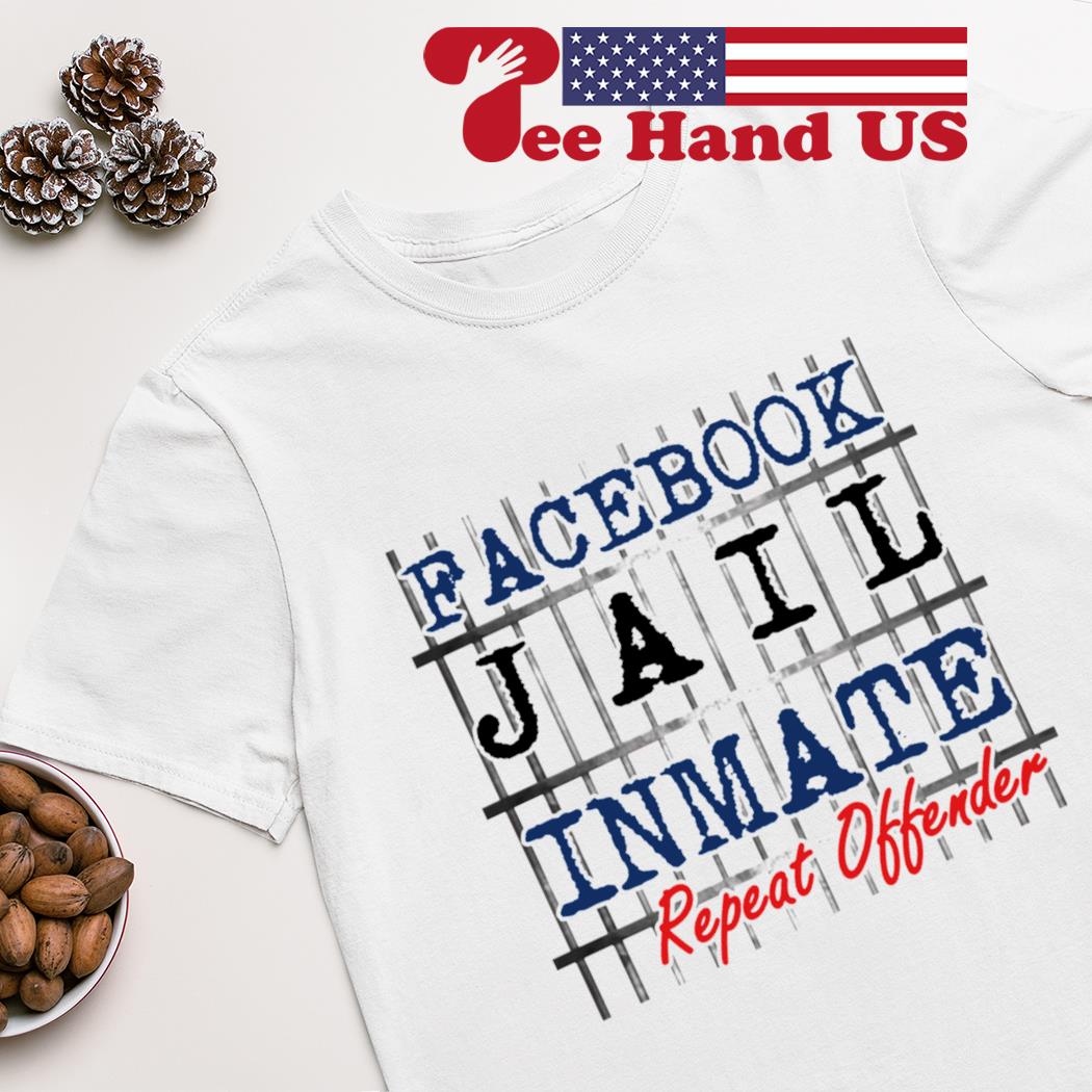 Facebook-Jail-Inmate-Repeat T-Shirt Facebook-Jail-Inmate-Repeat T-Shirt