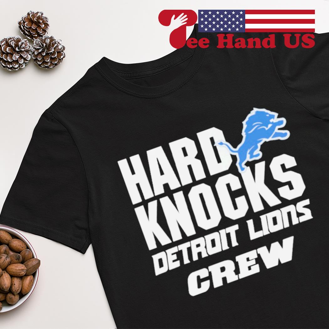 Original Hard Knocks Detroit Lions Crew shirt, hoodie, sweater, long sleeve  and tank top