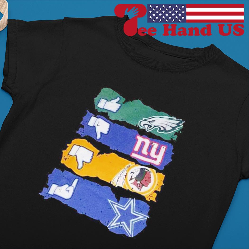 Like Philadelphia Eagles dislike New York Giants and Washington Redskins  fuck Dallas Cowboys shirt, hoodie, sweater, long sleeve and tank top