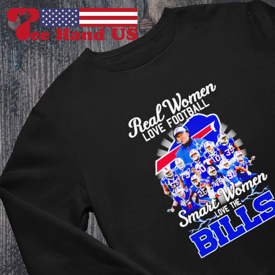 Real women love football smart women love the Bills shirt, hoodie