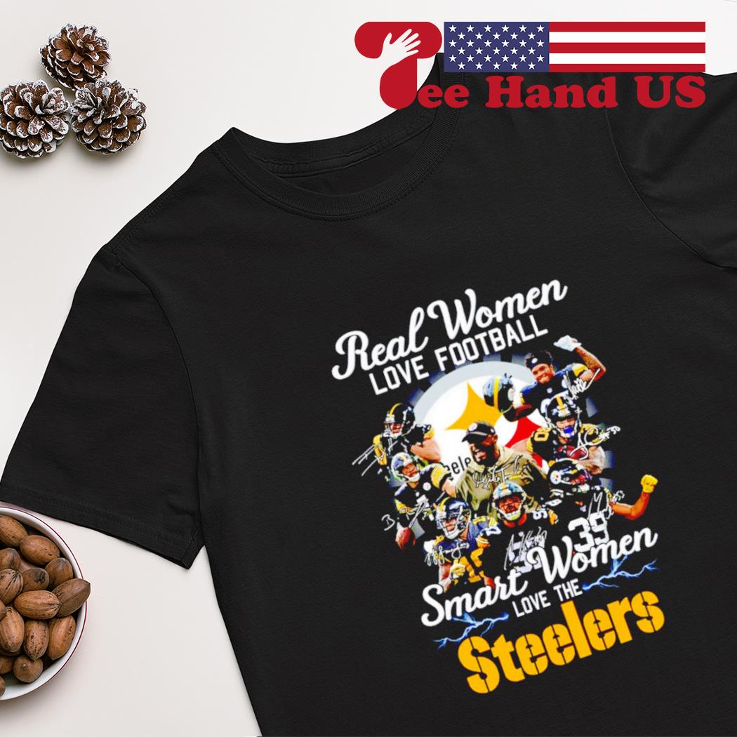 Real Women love Football Smart Women love the Steelers signature shirt -  Limotees