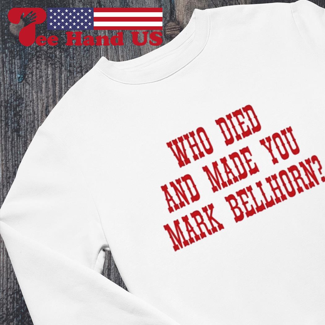 Red Sox who died and made you mark bellhorn shirt, hoodie, sweater