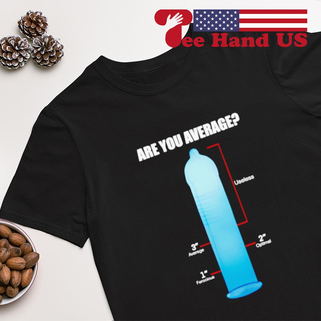 Are you average 3 inches is enough shirt