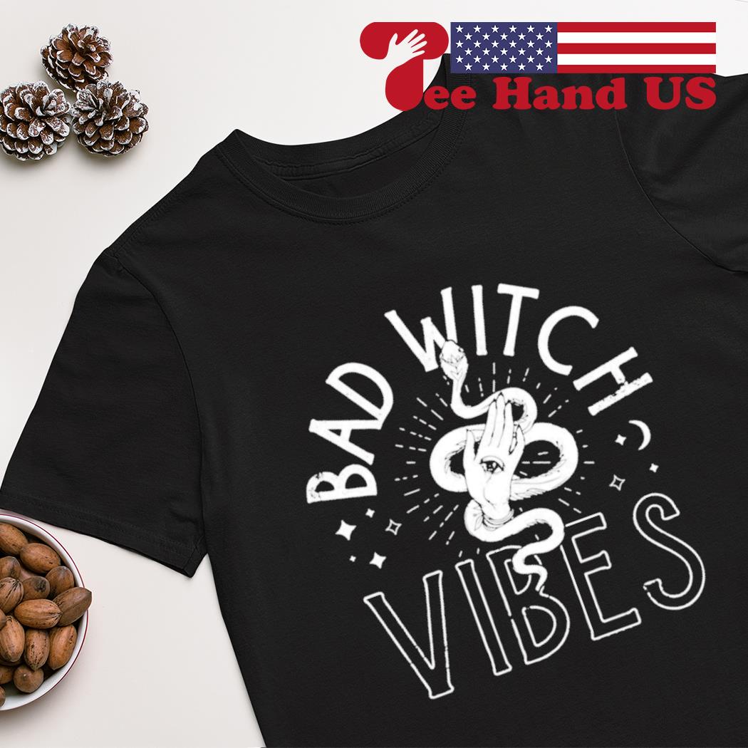 Bad witch vibes shirt