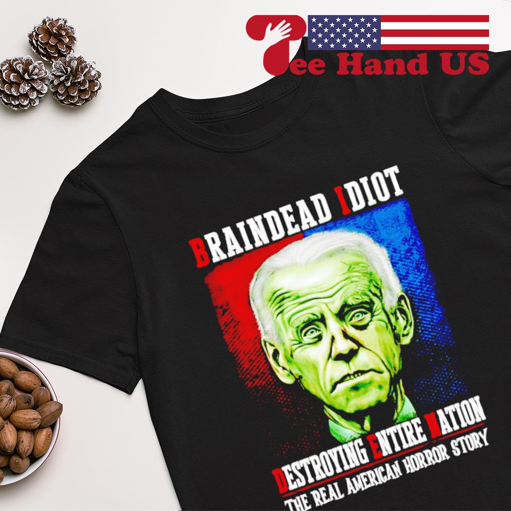 Braindead Biden real american horror stroy shirt
