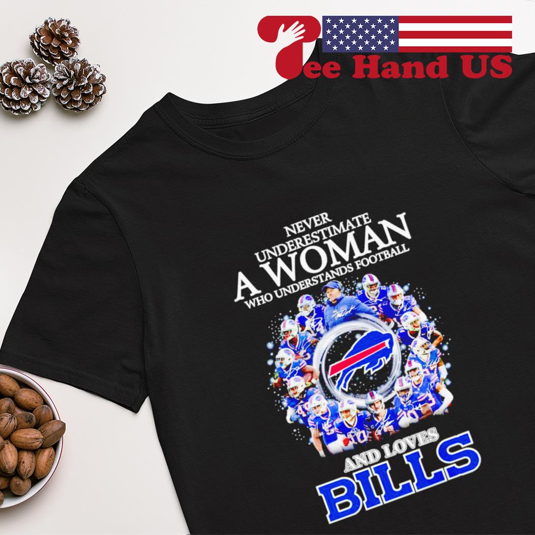 Never Underestimate A Woman Who Understands And Loves Buffalo