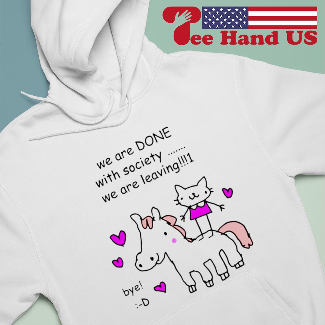 Cute cat riding house we are done with society we are leaving s Hoodie