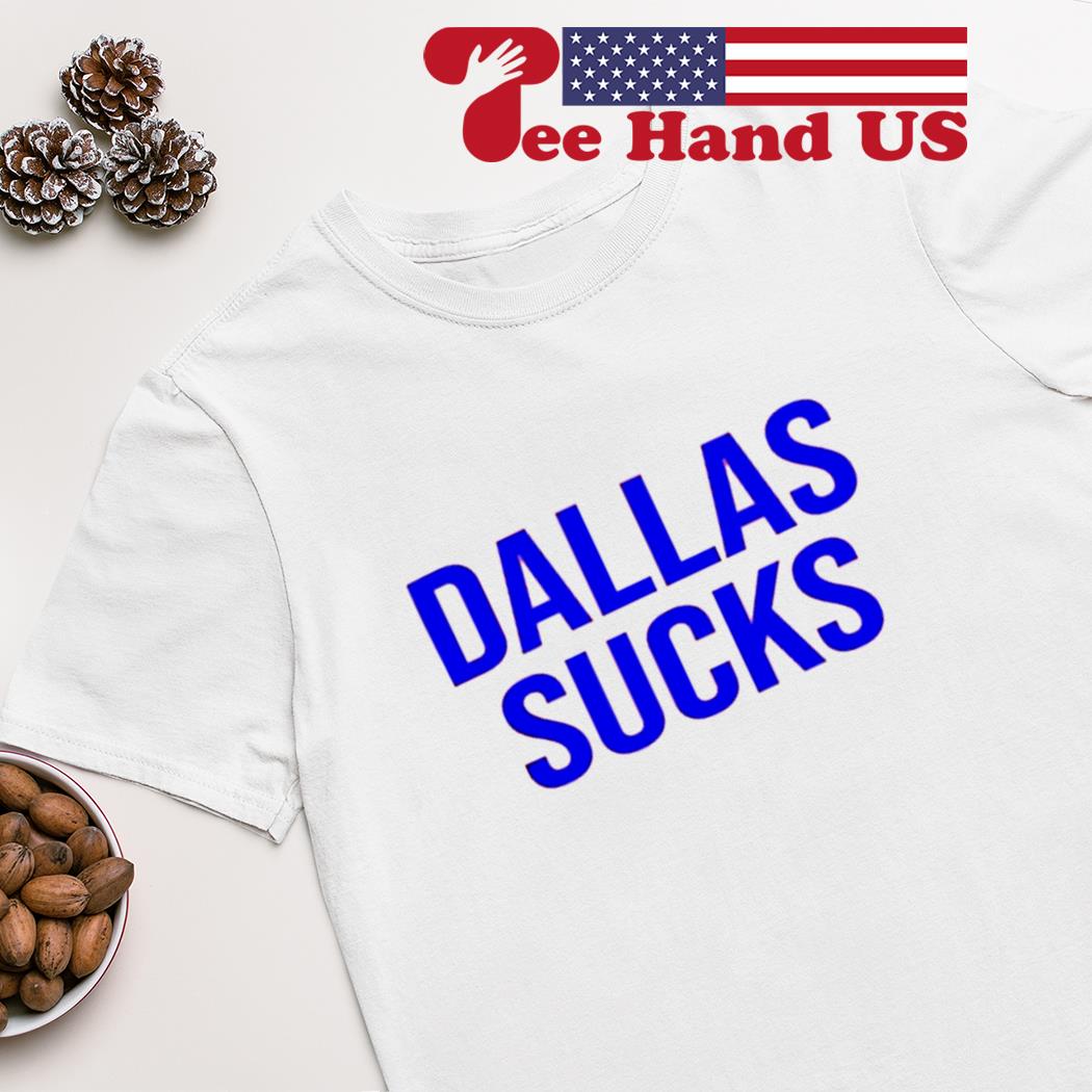 Dallas Sucks Dallas Cowboys shirt