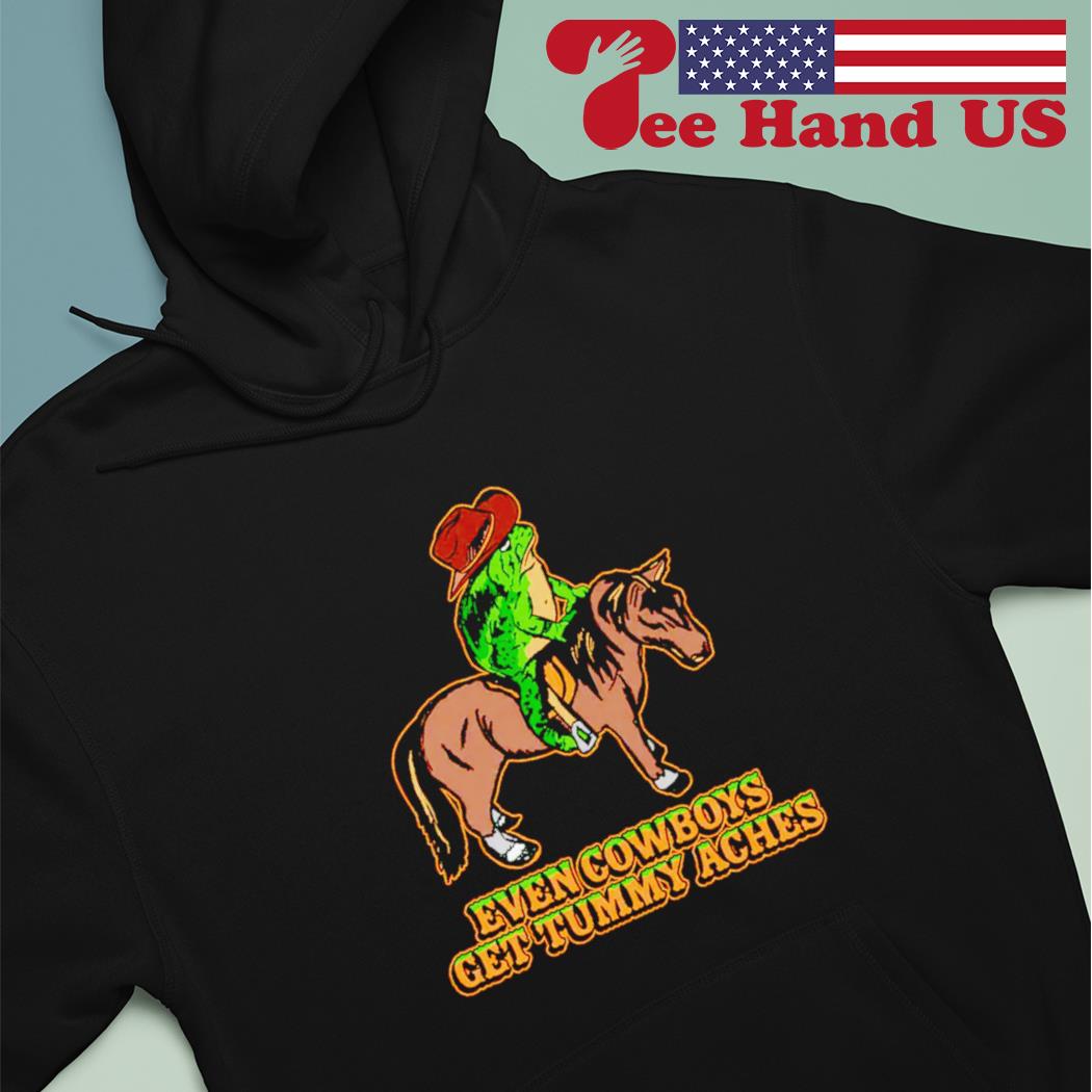 Even cowboys get tummy aches frog cowboys s Hoodie