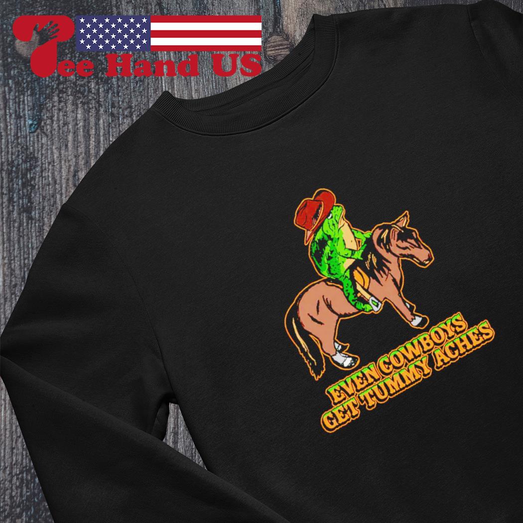 Even cowboys get tummy aches frog cowboys s Sweater