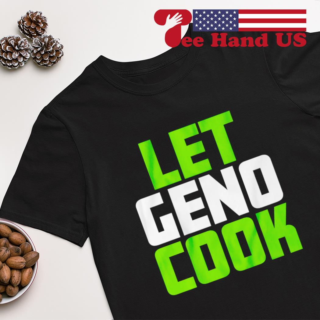 Geno Smith Let Geno Cook t-shirt, hoodie, sweater and long sleeve