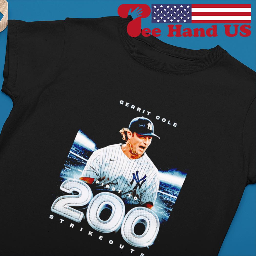 Gerrit cole first to 200 strikeouts Yankees shirt, hoodie, sweater