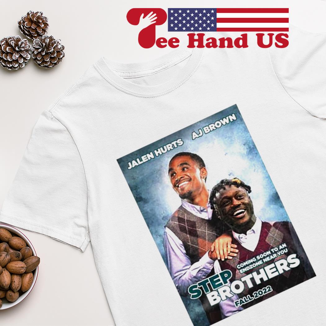 Jalen Hurts and Aj Brown step brothers shirt