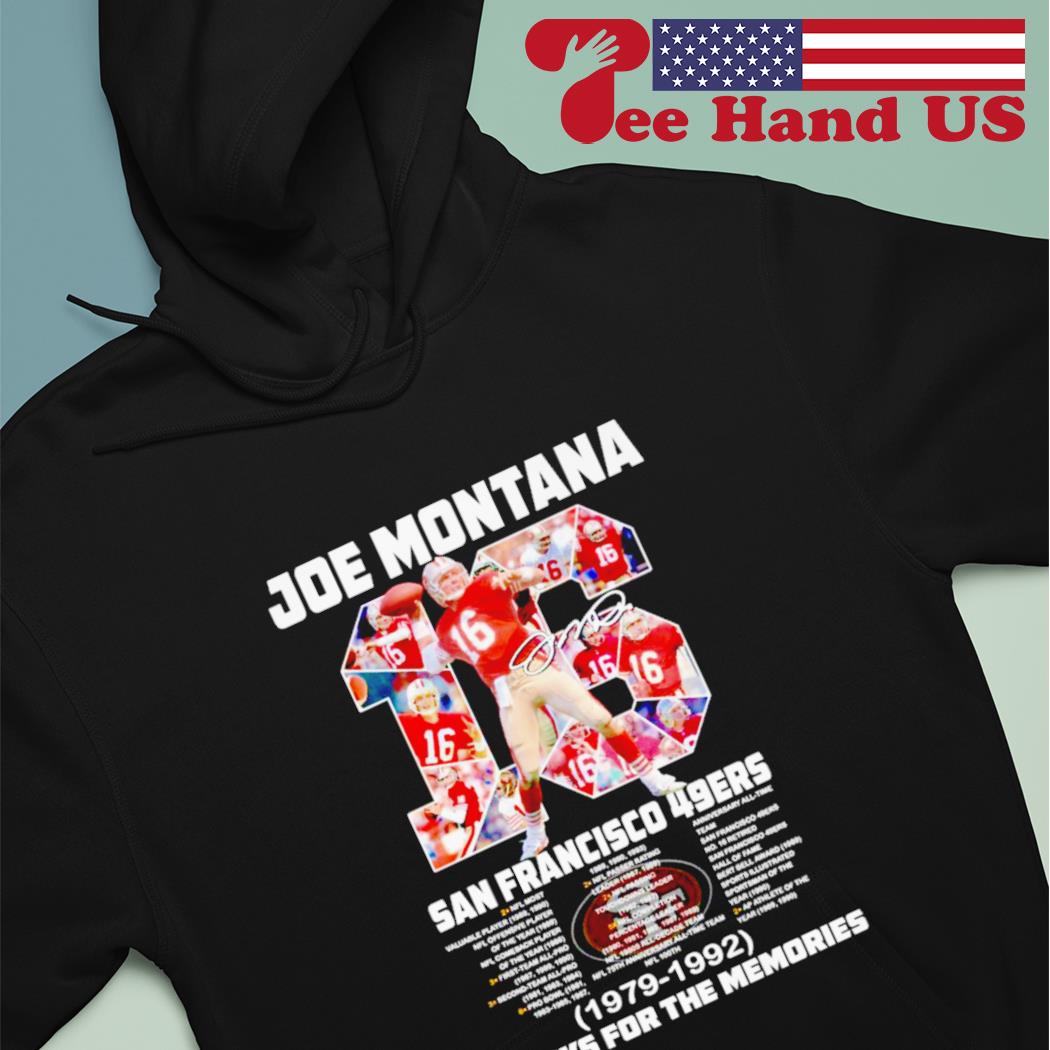 Joe Montana San Francisco 49ers 1979-1992 Thank For The Memories Signature  shirt, hoodie, sweater, long sleeve and tank top