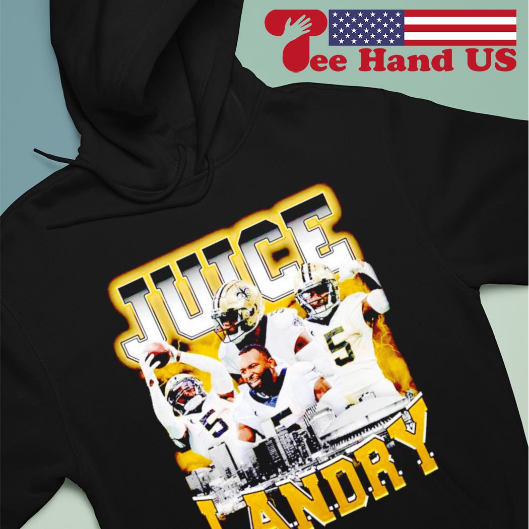 Juice Landry #5 New Orleans Saints dream shirt, hoodie, sweater, long  sleeve and tank top