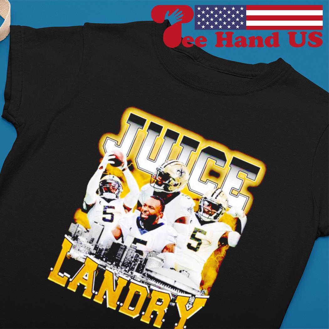 Juice Landry #5 New Orleans Saints dream shirt, hoodie, sweater