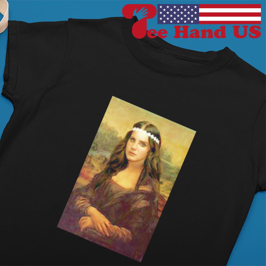 Lana Del Rey Mona Lisa shirt, hoodie, sweater, long sleeve and tank top