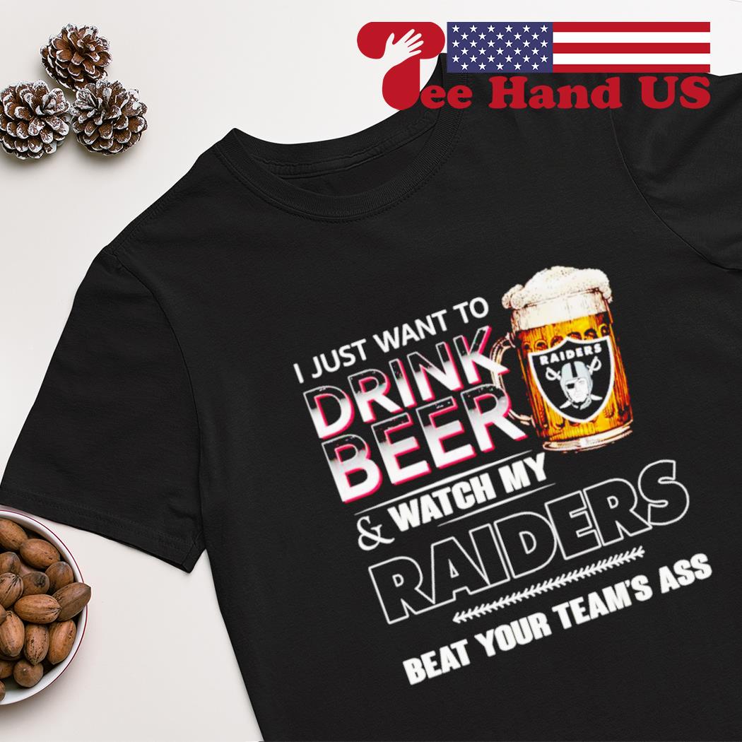 Funny i just want to drink beer & watch my arizona cardinals beat your team  ass shirt, hoodie, longsleeve tee, sweater