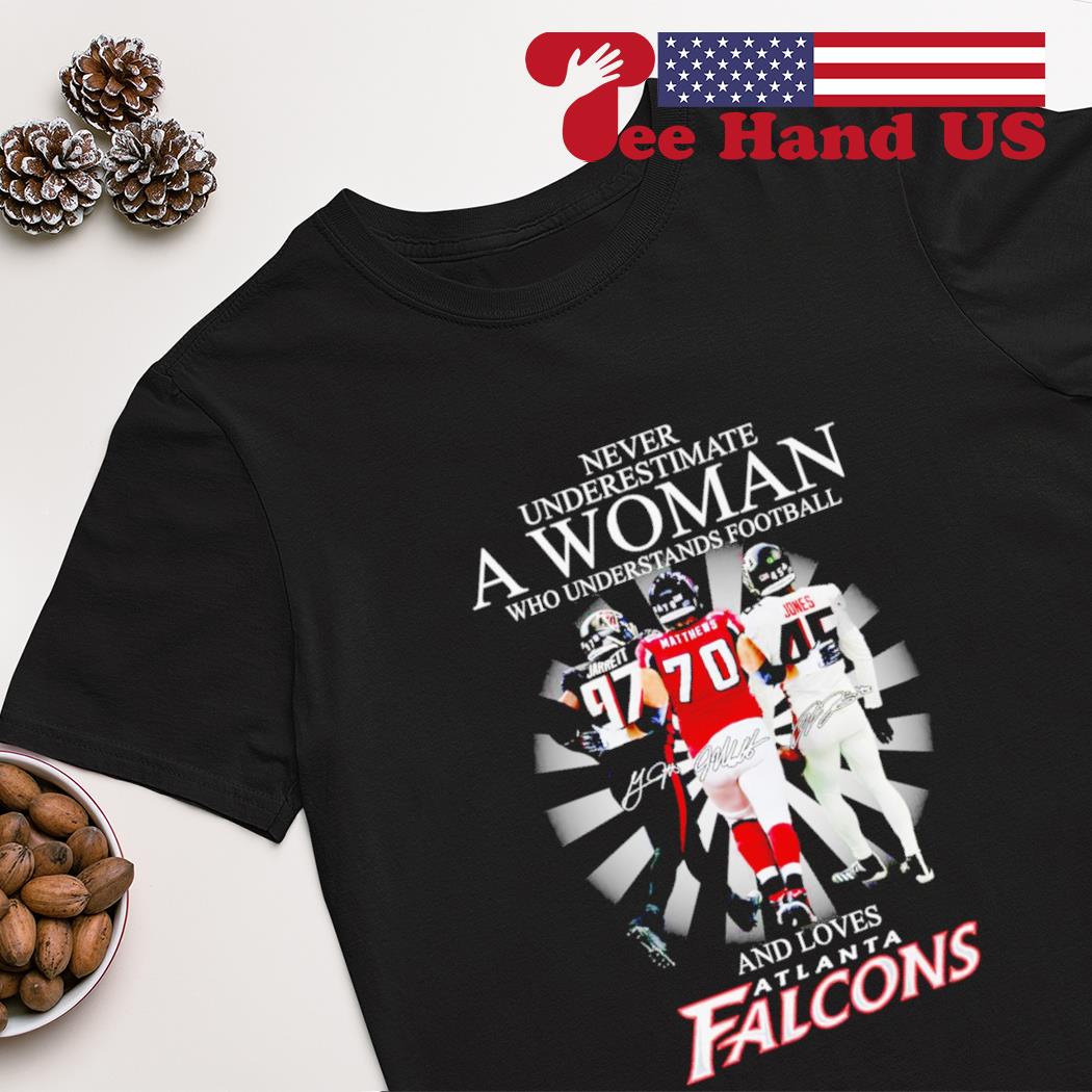 Never underestimate a woman who understands football and loves Atlanta  Falcons signatures T-shirt, hoodie, sweater, long sleeve and tank top