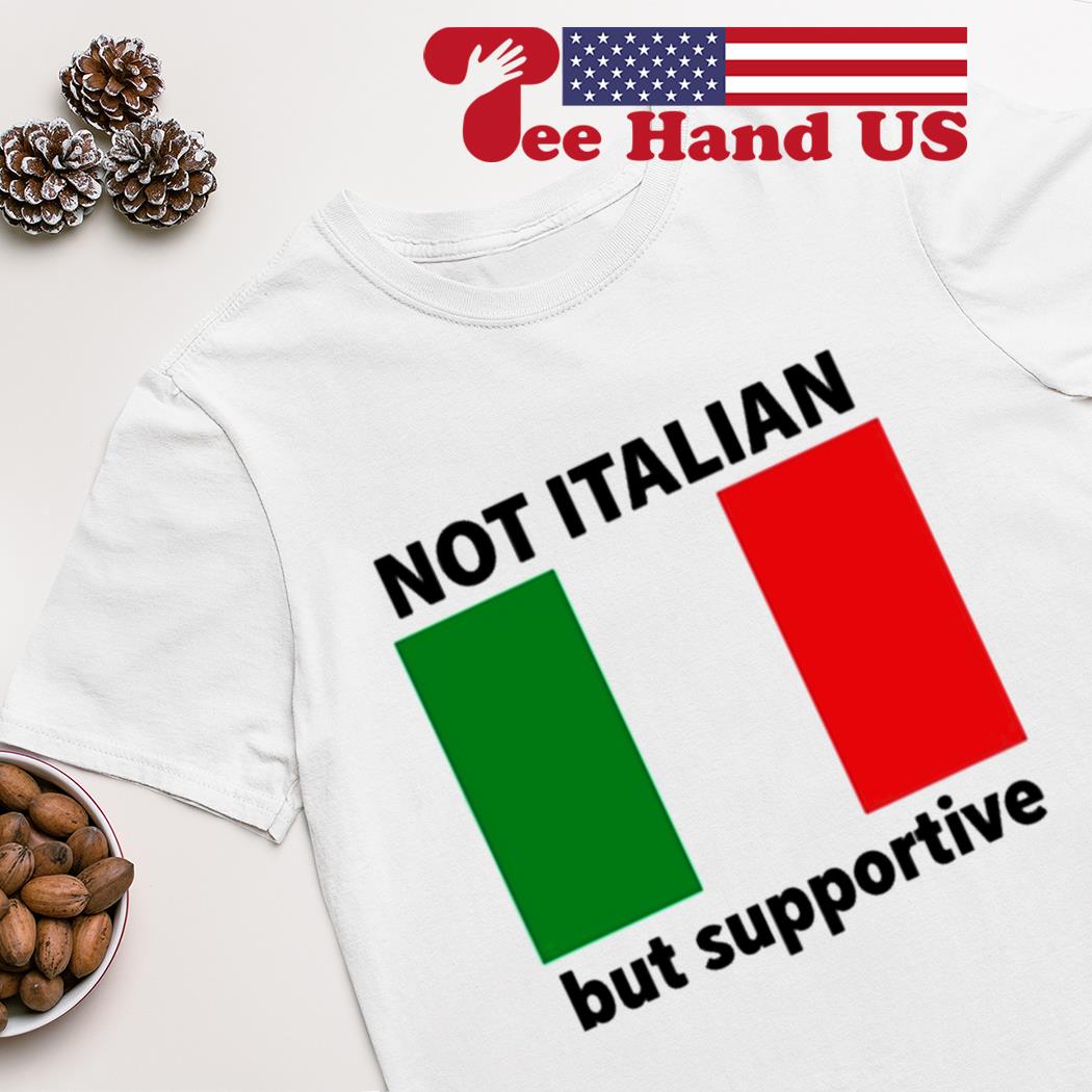 Not Italian but supportive shirt