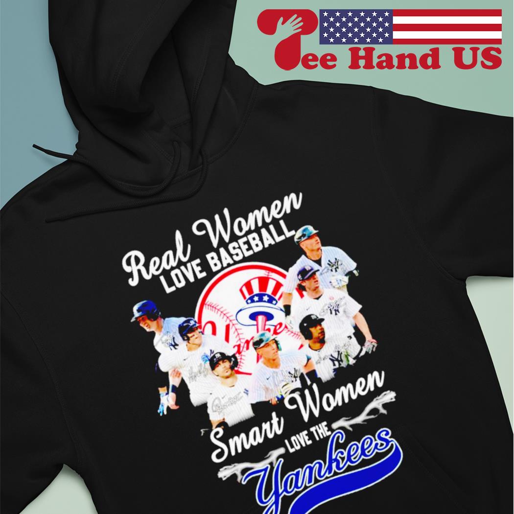 Real Women Love Baseball Smart Women Love The Yankees Shirt